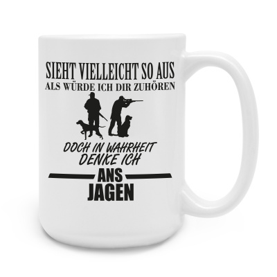 XXL Tasse mit dem Motiv Ich denke ans Jagen