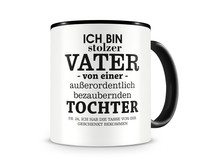 Tasse mit dem Motiv Ich bin stolzer Vater von einer Tochter Tasse Modellnummer  schwarz/schwarz