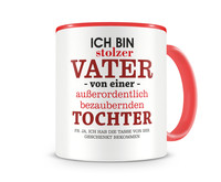 Tasse mit dem Motiv Ich bin stolzer Vater von einer Tochter Tasse Modellnummer  rot/rot