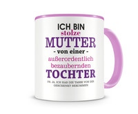 Tasse mit dem Motiv Ich bin stolze Mutter von einer Tochter Tasse Modellnummer  pink/pink