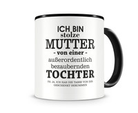 Tasse mit dem Motiv Ich bin stolze Mutter von einer Tochter Tasse Modellnummer  schwarz/schwarz