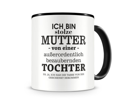 Tasse mit dem Motiv Ich bin stolze Mutter von einer Tochter