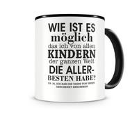 Tasse mit dem Motiv Von allen Kinder die besten Tasse Modellnummer  schwarz/schwarz