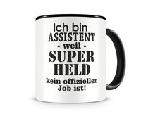 Tasse mit dem Motiv Ich bin Assistent Tasse Modellnummer  schwarz/schwarz