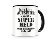 Tasse mit dem Motiv Ich bin Aufseher Tasse Modellnummer  schwarz/schwarz