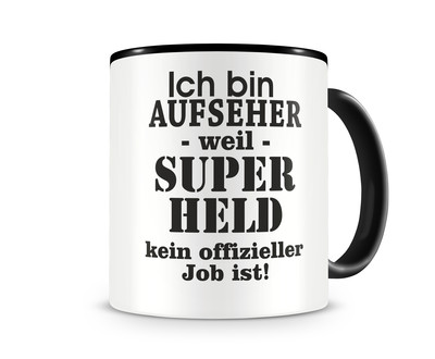 Tasse mit dem Motiv Ich bin Aufseher