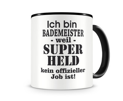 Tasse mit dem Motiv Ich bin Bademeister