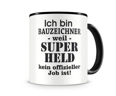 Tasse mit dem Motiv Ich bin Bauzeichner