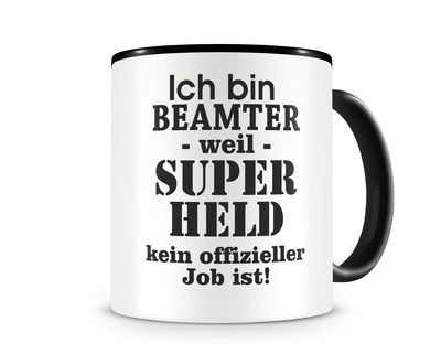 Tasse mit dem Motiv Ich bin Beamter