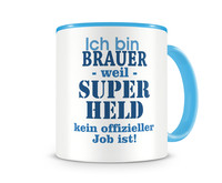 Tasse mit dem Motiv Ich bin Brauer Tasse Modellnummer  hellblau/hellblau