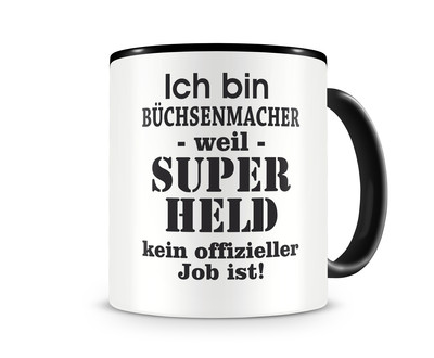 Tasse mit dem Motiv Ich bin Bchsenmacher