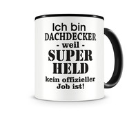 Tasse mit dem Motiv Ich bin Dachdecker Tasse Modellnummer  schwarz/schwarz