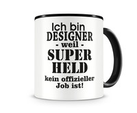 Tasse mit dem Motiv Ich bin Designer Tasse Modellnummer  schwarz/schwarz