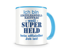 Tasse mit dem Motiv Ich bin Einzelhandelskauffrau Tasse Modellnummer  hellblau/hellblau