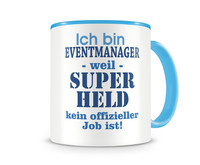 Tasse mit dem Motiv Ich bin Eventmanager Tasse Modellnummer  hellblau/hellblau