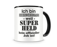 Tasse mit dem Motiv Ich bin Feuerwehrmann Tasse Modellnummer  schwarz/schwarz