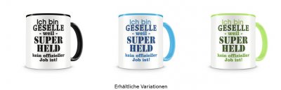 Tasse mit dem Motiv Ich bin Geselle Tasse