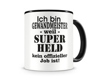 Tasse mit dem Motiv Ich bin Gewandmeister Tasse Modellnummer  schwarz/schwarz