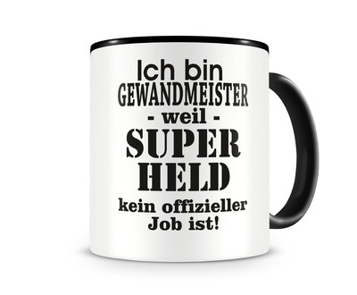 Tasse mit dem Motiv Ich bin Gewandmeister