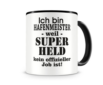 Tasse mit dem Motiv Ich bin Hafenmeister Tasse