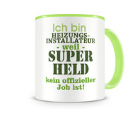 Tasse mit dem Motiv Ich bin Heizungsinstallateur Tasse Modellnummer  grn 902/grn 902