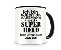 Tasse mit dem Motiv Ich bin Industriekaufmann Tasse Modellnummer  schwarz/schwarz