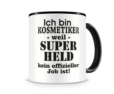 Tasse mit dem Motiv Ich bin Kosmetiker