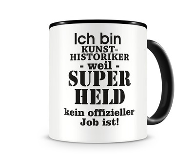 Tasse mit dem Motiv Ich bin Kunsthistoriker Tasse