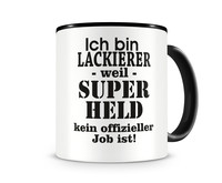 Tasse mit dem Motiv Ich bin Lackierer Tasse Modellnummer  schwarz/schwarz