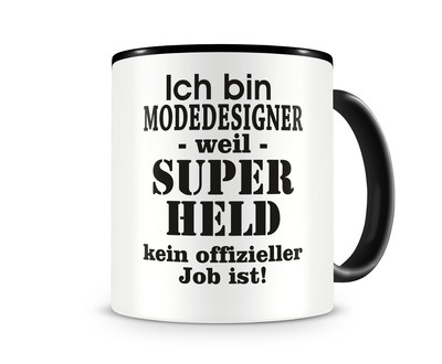 Tasse mit dem Motiv Ich bin Modedesigner