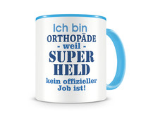 Tasse mit dem Motiv Ich bin Orthopde Tasse Modellnummer  hellblau/hellblau