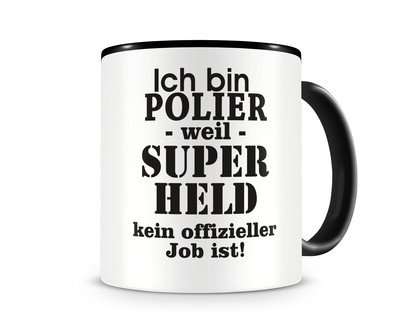 Tasse mit dem Motiv Ich bin Polier