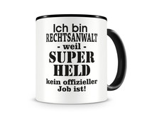Tasse mit dem Motiv Ich bin Rechtsanwalt Tasse Modellnummer  schwarz/schwarz