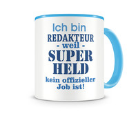 Tasse mit dem Motiv Ich bin Redakteur Tasse Modellnummer  hellblau/hellblau