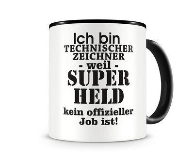 Tasse mit dem Motiv Ich bin Technischer Zeichner Tasse