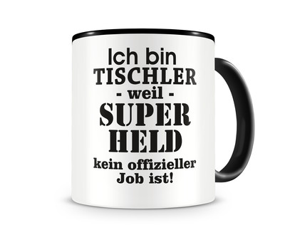 Tasse mit dem Motiv Ich bin Tischler