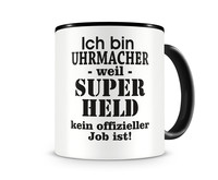 Tasse mit dem Motiv Ich bin Uhrmacher Tasse Modellnummer  schwarz/schwarz