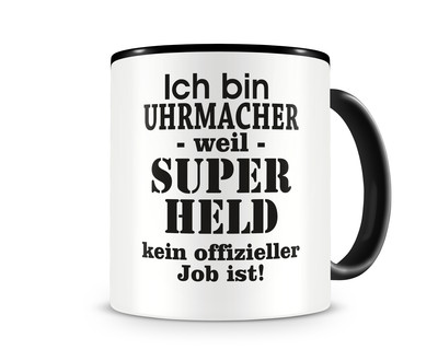 Tasse mit dem Motiv Ich bin Uhrmacher