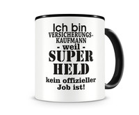 Tasse mit dem Motiv Ich bin Versicherungskaufmann Tasse Modellnummer  schwarz/schwarz
