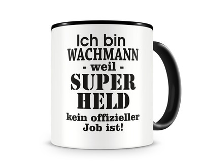 Tasse mit dem Motiv Ich bin Wachmann