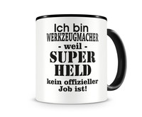 Tasse mit dem Motiv Ich bin Werkzeugmacher Tasse Modellnummer  schwarz/schwarz