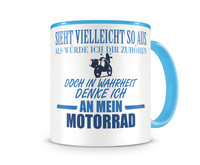 Tasse mit dem Motiv Ich denke an mein Motorrad Reisemotorrad Tasse Modellnummer  hellblau/hellblau