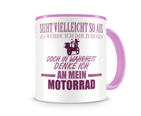 Tasse mit dem Motiv Ich denke an mein Motorrad Reisemotorrad Tasse Modellnummer  rosa/rosa