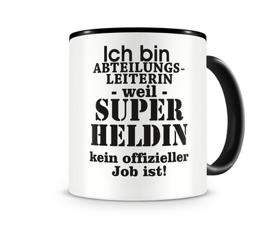 Tasse mit dem Motiv Ich bin Abteilungsleiterin