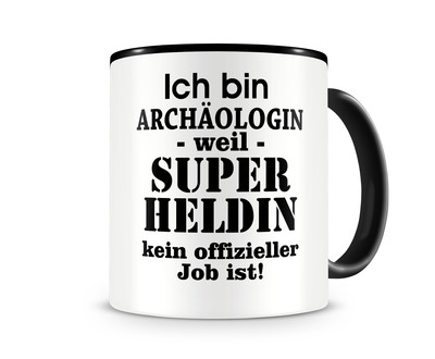 Tasse mit dem Motiv Ich bin Archologin Tasse