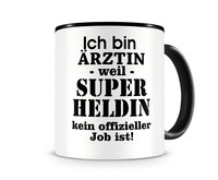 Tasse mit dem Motiv Ich bin Ärztin Tasse Modellnummer  schwarz/schwarz