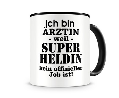 Tasse mit dem Motiv Ich bin rztin