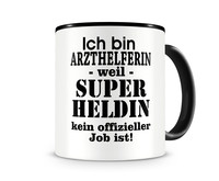 Tasse mit dem Motiv Ich bin Arzthelferin Tasse Modellnummer  schwarz/schwarz