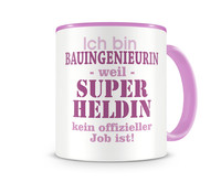 Tasse mit dem Motiv Ich bin Bauingenieurin Tasse Modellnummer  rosa/rosa
