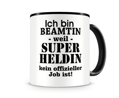 Tasse mit dem Motiv Ich bin Beamtin